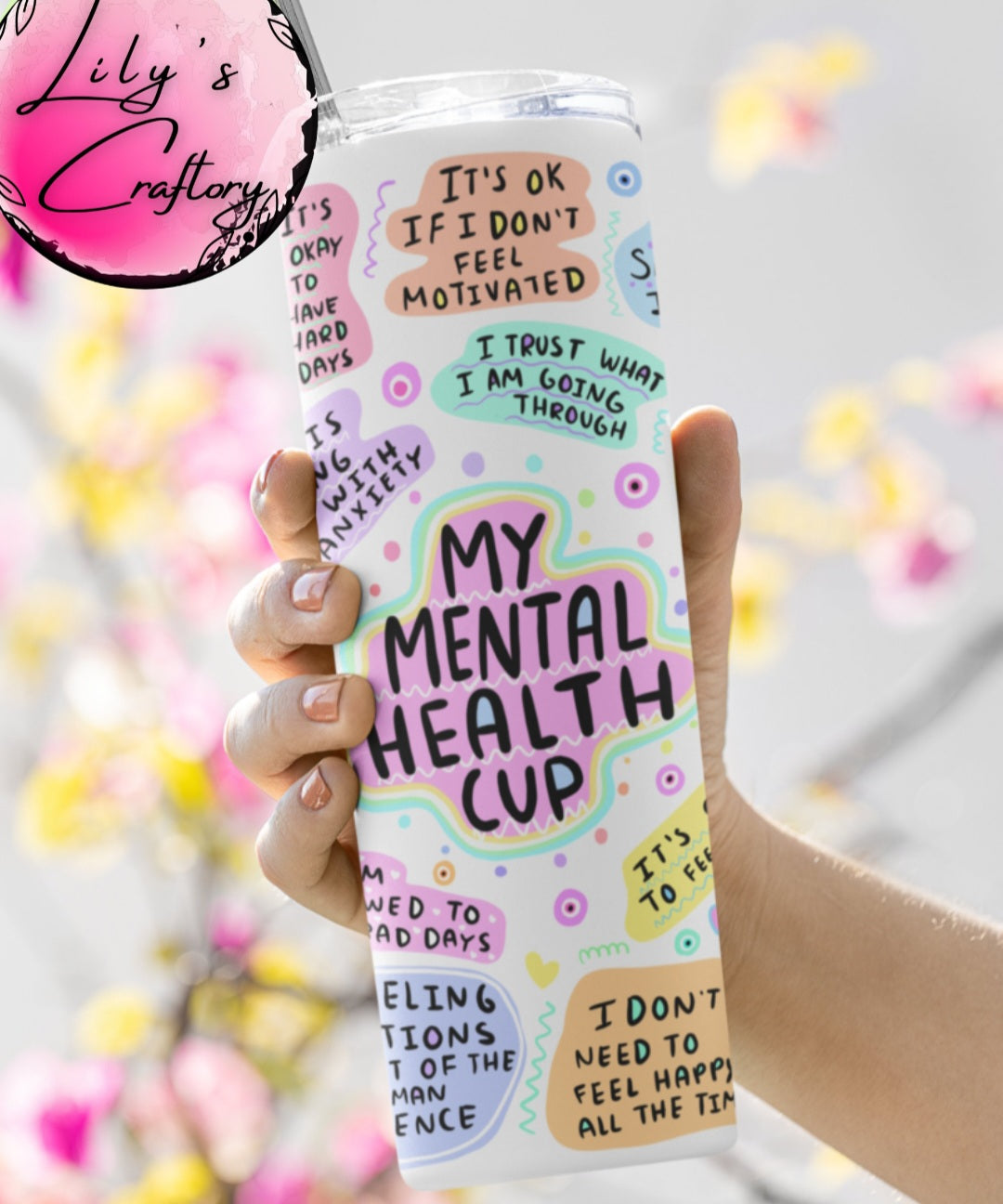 My mental health cup - 20oz tumbler